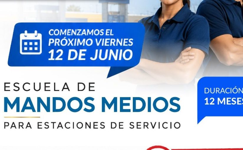 Últimos cupos para la Escuela de Mandos Medios para Estaciones de Servicio